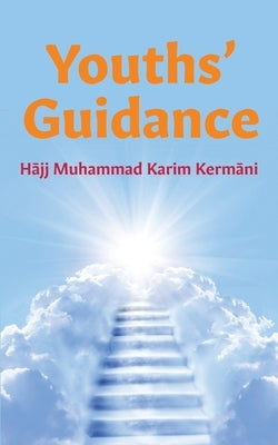 Youths' Guidance by Kermāni, Hājj Muhammad Karim