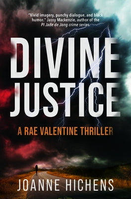 Divine Justice: A Rae Valentine Thriller by Hichens, Joanne