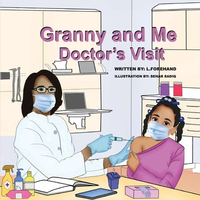 Granny and Me Doctor's Visit by Forehand, Ladeirdre