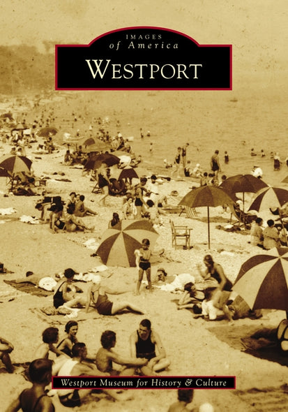 Westport by Westport Museum for History & Culture