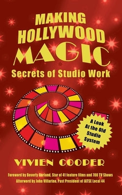 Making Hollywood Magic (hardback): Secrets of Studio Work by Cooper, Vivien