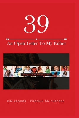 39 An Open Letter To My Father by Jacobs, Kim