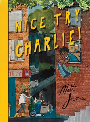 Nice Try Charlie! by James, Matt