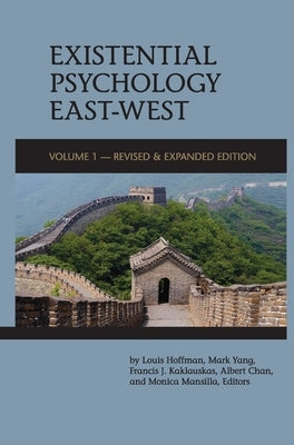 Existential Psychology East-West (Revised and Expanded Edition) by Hoffman, Louis