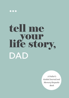 Tell Me Your Life Story, Dad by Questions about Me