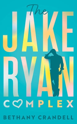 The Jake Ryan Complex by Crandell, Bethany