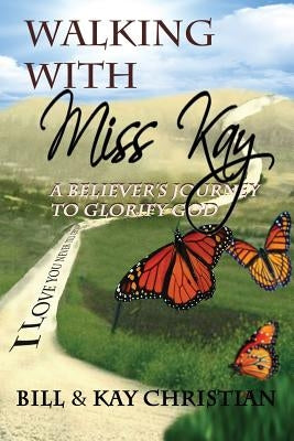 Walking with Miss Kay by Christian, Bill
