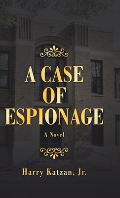 A Case of Espionage by Katzan, Harry, Jr.