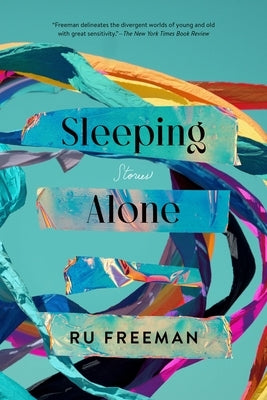 Sleeping Alone: Stories by Freeman, Ru