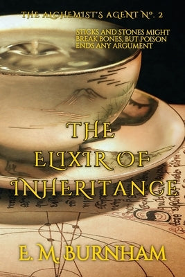 The Elixir of Inheritance by Burnham, E. M.