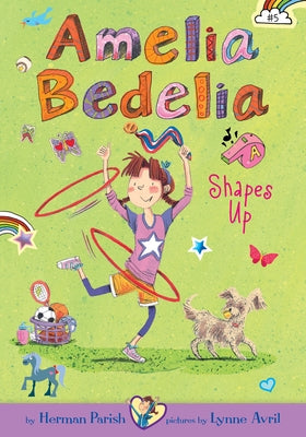 Amelia Bedelia Shapes Up: #5 by Parish, Herman