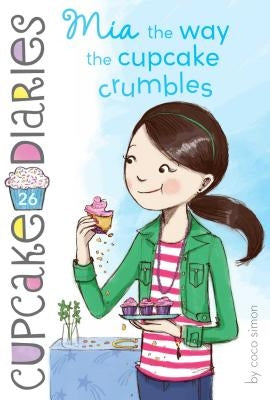 MIA the Way the Cupcake Crumbles, Volume 26 by Simon, Coco