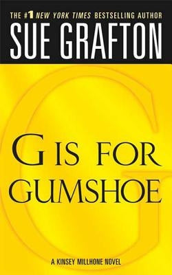 "g" Is for Gumshoe: A Kinsey Millhone Mystery by Grafton, Sue