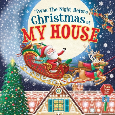 'Twas the Night Before Christmas at My House by Parry, Jo