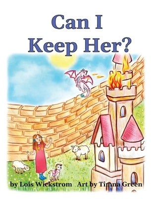 Can I Keep Her? by Wickstrom, Lois
