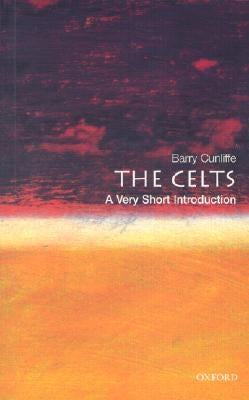 The Celts: A Very Short Introduction by Cunliffe, Barry