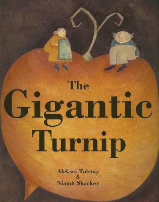 The Gigantic Turnip by Tolstoy, Aleksey Konstantinovich