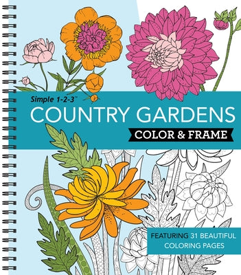 Color and Frame Country Gardens by Publications International Ltd