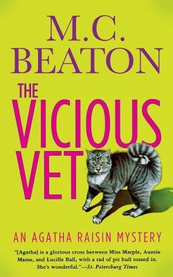 The Vicious Vet: An Agatha Raisin Mystery by Beaton, M. C.