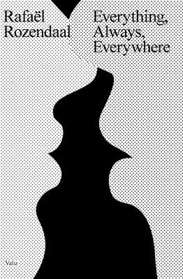 Rafaël Rozendaal: Everything, Always, Everywhere by Rozendaal, Rafael