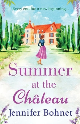 Summer at the Château by Bohnet, Jennifer