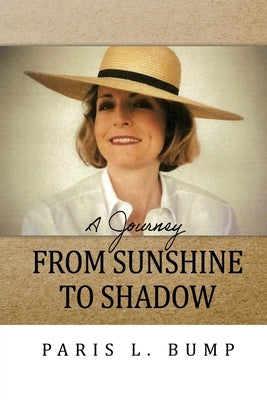 A Journey From Sunshine to Shadow by Bump, Paris L.