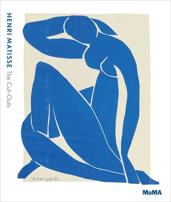Henri Matisse: The Cut-Outs by Matisse, Henri