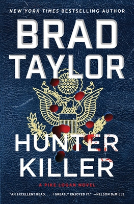 Hunter Killer: A Pike Logan Novel by Taylor, Brad