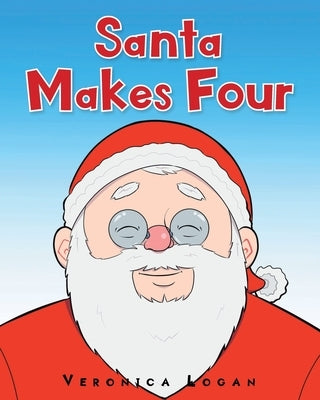 Santa Makes Four by Logan, Veronica