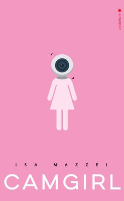 Camgirl by Mazzei, Isa