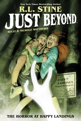 Just Beyond: The Horror at Happy Landings, Volume 2 by Stine, R. L.