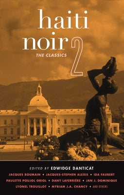 Haiti Noir 2: The Classics by Danticat, Edwidge