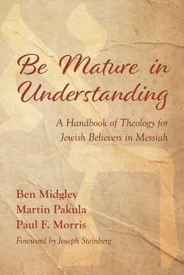 Be Mature in Understanding by Midgley, Ben