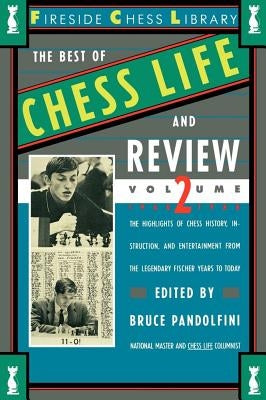 Best of Chess Life and Review, Volume 2 by Pandolfini, Bruce