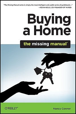 Buying a Home: The Missing Manual by Conner, Nancy
