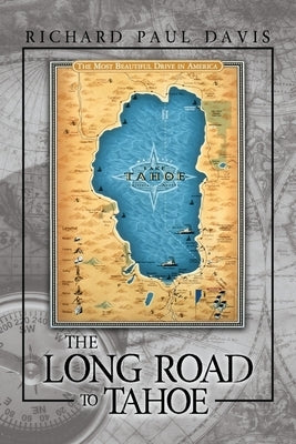 The Long Road to Tahoe by Davis, Richard Paul