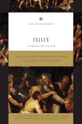 Fallen: A Theology of Sin by Morgan, Christopher W.