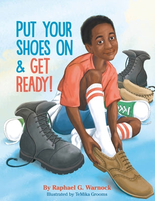 Put Your Shoes on & Get Ready! by Warnock, Raphael