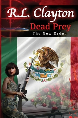 Dead Prey: The New Order by Clayton, Robert