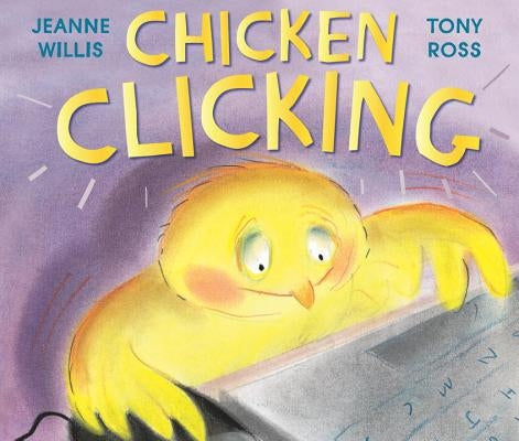 Chicken Clicking by Willis, Jeanne