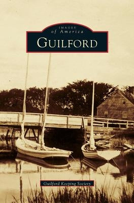 Guilford by Guilford Keeping Society