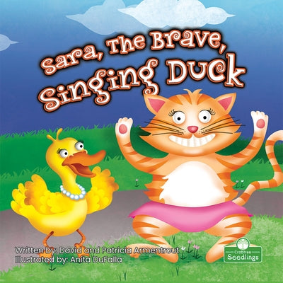 Sara, the Brave, Singing Duck by Armentrout, David