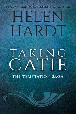 Taking Catie, Volume 3 by Hardt, Helen