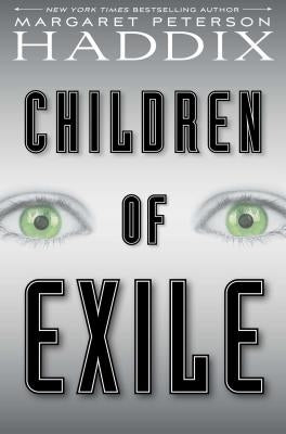 Children of Exile, Volume 1 by Haddix, Margaret Peterson