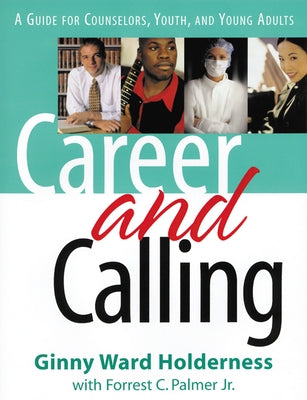 Career and Calling by Holderness, Ginny Ward