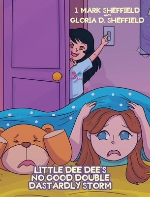 Little Dee Dee's No Good Double Dastardly Storm by Sheffield, J. Mark