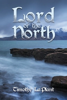 Lord of the North by Laplant, Timothy