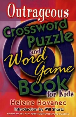 Outrageous Crossword Puzzle and Word Game Book for Kids by Hovanec, Helene