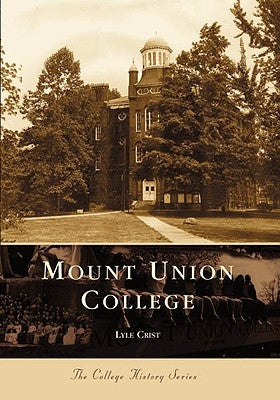 Mount Union College by Crist, Lyle