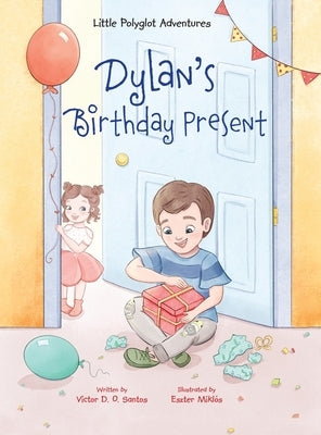 Dylan's Birthday Present by Dias de Oliveira Santos, Victor